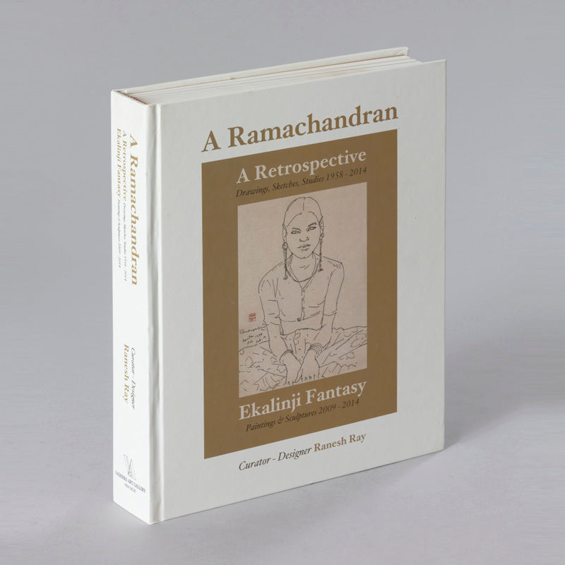 A. Ramachandran: A Retrospective: Drawings, Sketches, Studies 1958 - 2014 | 2015