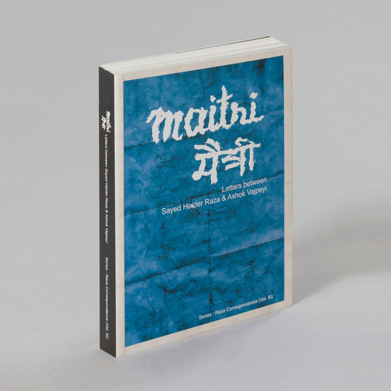 Maitri: Letters Between Sayed Haider Raza & Ashok Vajpeyi | 2016
